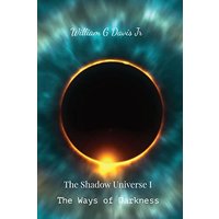 The Ways of Darkness: The Shadow Universe I - The Ways of Darkness: The Shadow Universe I - jetzt bei oelder-buchhandlung.de kaufen