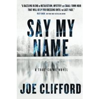 Say My Name: A True-Crime Novel - Say My Name: A True-Crime Novel - jetzt bei oelder-buchhandlung.de kaufen