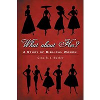 What About Her?: A Study of Biblical Women - What About Her?: A Study of Biblical Women - jetzt bei oelder-buchhandlung.de kaufen