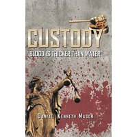 Custody: Blood is Thicker than Water - Custody: Blood is Thicker than Water - jetzt bei oelder-buchhandlung.de kaufen