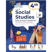 4th Grade Social Studies: Daily Practice Workbook | 20 Weeks of Fun Activities | History | Civic and Government | Geography | Economics | + Video Explanations for Each Question - 4th Grade Social Studies: Daily Practice Workbook | 20 Weeks of Fun Activities | History | Civic and Government | Geography | Economics | + Video Explanations for Each Question - jetzt bei oelder-buchhandlung.de kaufen
