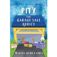 Pity The Garage Sale Addict (Pity Mystery Romp, Band 2) - Pity The Garage Sale Addict (Pity Mystery Romp, Band 2) - jetzt bei oelder-buchhandlung.de kaufen