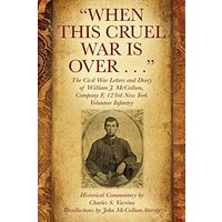 When This Cruel War Is Over . . . The Civil War Letters and Diary of William J. McCollum, Company F, 123rd New York Volunteer Infantry - When This Cruel War Is Over . . . The Civil War Letters and Diary of William J. McCollum, Company F, 123rd New York Volunteer Infantry - jetzt bei oelder-buchhandlung.de kaufen