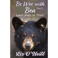 Be Wee With Bea 2: Learn Ways To Trust - Be Wee With Bea 2: Learn Ways To Trust - jetzt bei oelder-buchhandlung.de kaufen