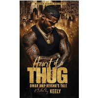 Heart of a Thug: Omar and Keisha's Tale - Heart of a Thug: Omar and Keisha's Tale - jetzt bei oelder-buchhandlung.de kaufen