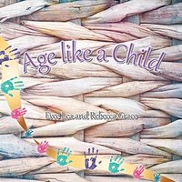 Age Like a Child - Age Like a Child - jetzt bei oelder-buchhandlung.de kaufen