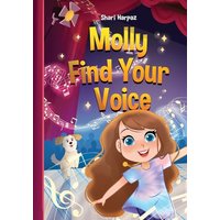Molly Find Your Voice (Be Like Molly) - Molly Find Your Voice (Be Like Molly) - jetzt bei oelder-buchhandlung.de kaufen