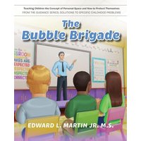 The Bubble Brigade: Teaching Children the Concept of Personal Space and how to Protect Themselves - The Bubble Brigade: Teaching Children the Concept of Personal Space and how to Protect Themselves - jetzt bei oelder-buchhandlung.de kaufen