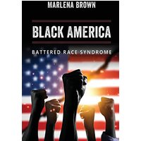 Black America: Battered Race Syndrome - Black America: Battered Race Syndrome - jetzt bei oelder-buchhandlung.de kaufen