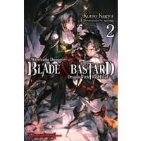 Blade & Bastard, Vol. 2 (light novel): Volume 2 (BLADE & BASTARD NOVEL SC) - Blade & Bastard, Vol. 2 (light novel): Volume 2 (BLADE & BASTARD NOVEL SC) - jetzt bei oelder-buchhandlung.de kaufen