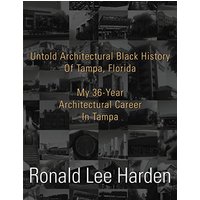 Untold Architectural Black History Of Tampa, Florida - Untold Architectural Black History Of Tampa, Florida - jetzt bei oelder-buchhandlung.de kaufen