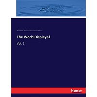 The World Displayed: Vol. 1