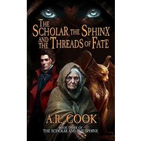 The Scholar, the Sphinx, and the Threads of Fate: A Young Adult Fantasy Adventure (Scholar and the Sphinx, Band 3) - The Scholar, the Sphinx, and the Threads of Fate: A Young Adult Fantasy Adventure (Scholar and the Sphinx, Band 3) - jetzt bei oelder-buchhandlung.de kaufen