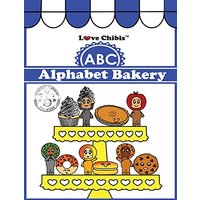 ABC Alphabet Bakery (Love Chibis) - ABC Alphabet Bakery (Love Chibis) - jetzt bei oelder-buchhandlung.de kaufen