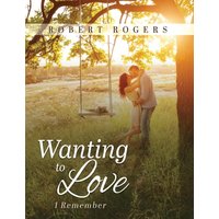 Wanting To Love: I Remember - Wanting To Love: I Remember - jetzt bei oelder-buchhandlung.de kaufen