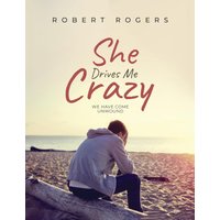 She Drives Me Crazy: We Have Come Unwound - She Drives Me Crazy: We Have Come Unwound - jetzt bei oelder-buchhandlung.de kaufen