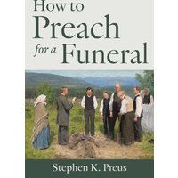 How to Preach for a Funeral - How to Preach for a Funeral - jetzt bei oelder-buchhandlung.de kaufen
