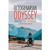 Octogenarian Odyssey: Trading the Sofa for a Bicycle Seat - Octogenarian Odyssey: Trading the Sofa for a Bicycle Seat - jetzt bei oelder-buchhandlung.de kaufen