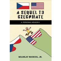 A Sequel to Czechmate - A Personal Memoir II - A Sequel to Czechmate - A Personal Memoir II - jetzt bei oelder-buchhandlung.de kaufen