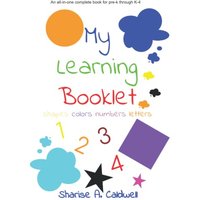 My Learning Booklet Pre-K through K Essentials: An All-in-One Text Book: Shapes Colors Numbers Letters - My Learning Booklet Pre-K through K Essentials: An All-in-One Text Book: Shapes Colors Numbers Letters - jetzt bei oelder-buchhandlung.de kaufen