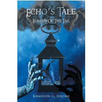 ECHO'S TALE | BURDEN OF THE TAIL - ECHO'S TALE | BURDEN OF THE TAIL - jetzt bei oelder-buchhandlung.de kaufen
