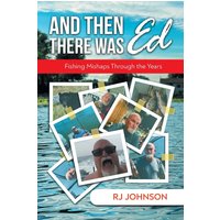 And Then There Was Ed: Fishing Mishaps Through the Years - And Then There Was Ed: Fishing Mishaps Through the Years - jetzt bei oelder-buchhandlung.de kaufen
