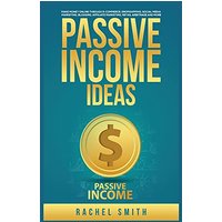 Passive Income Ideas: Make Money Online through E-Commerce, Dropshipping, Social Media Marketing, Blogging, Affiliate Marketing, Retail Arbitrage and More - Passive Income Ideas: Make Money Online through E-Commerce, Dropshipping, Social Media Marketing, Blogging, Affiliate Marketing, Retail Arbitrage and More - jetzt bei oelder-buchhandlung.de kaufen