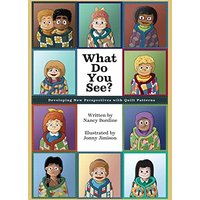 What Do You See?: Developing New Perspectives with Quilt Patterns - What Do You See?: Developing New Perspectives with Quilt Patterns - jetzt bei oelder-buchhandlung.de kaufen