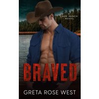 Braved: A Cowboys of Cade Ranch Romantic Suspense Novel: A Cade Ranch Novel (The Cade Ranch Series, Band 4) - Braved: A Cowboys of Cade Ranch Romantic Suspense Novel: A Cade Ranch Novel (The Cade Ranch Series, Band 4) - jetzt bei oelder-buchhandlung.de kaufen