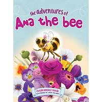 The Adventures of Ana the Bee - The Adventures of Ana the Bee - jetzt bei oelder-buchhandlung.de kaufen