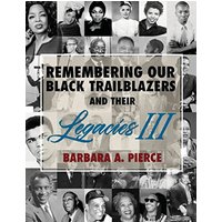 REMEMBERING OUR BLACK TRAILBLAZERS AND THEIR LEGACIES III - REMEMBERING OUR BLACK TRAILBLAZERS AND THEIR LEGACIES III - jetzt bei oelder-buchhandlung.de kaufen