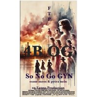 4B OG: So No Go GYN (F*ck the patriarchy, Band 3) - 4B OG: So No Go GYN (F*ck the patriarchy, Band 3) - jetzt bei oelder-buchhandlung.de kaufen