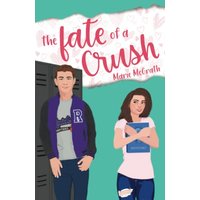 The Fate of a Crush - The Fate of a Crush - jetzt bei oelder-buchhandlung.de kaufen