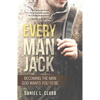 Every Man Jack: Becoming the Man God Wants You to Be - Every Man Jack: Becoming the Man God Wants You to Be - jetzt bei oelder-buchhandlung.de kaufen