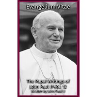 Evangelium Vitae (The Papal Writings of John Paul II, Band 12) - Evangelium Vitae (The Papal Writings of John Paul II, Band 12) - jetzt bei oelder-buchhandlung.de kaufen