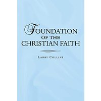 Foundation of the Christian Faith - Foundation of the Christian Faith - jetzt bei oelder-buchhandlung.de kaufen
