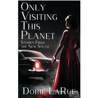 Only Visiting This Planet: Stories from the New South - Only Visiting This Planet: Stories from the New South - jetzt bei oelder-buchhandlung.de kaufen