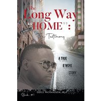 The Long Way Home: The Testimony - Book #1: The Testimony - - The Long Way Home: The Testimony - Book #1: The Testimony - - jetzt bei oelder-buchhandlung.de kaufen