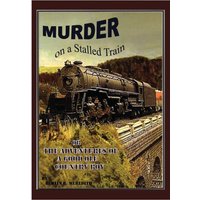 Murder on a Stalled Train: Or The Adventure of a Good Ole Country Boy - Murder on a Stalled Train: Or The Adventure of a Good Ole Country Boy - jetzt bei oelder-buchhandlung.de kaufen