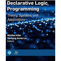 Declarative Logic Programming: Theory, Systems, and Applications (Acm Books) - Declarative Logic Programming: Theory, Systems, and Applications (Acm Books) - jetzt bei oelder-buchhandlung.de kaufen