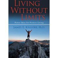 Living Without Limits: Power Ideas for Positive Living - Living Without Limits: Power Ideas for Positive Living - jetzt bei oelder-buchhandlung.de kaufen