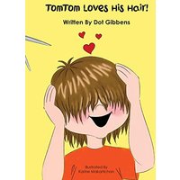TomTom Loves His Hair! - TomTom Loves His Hair! - jetzt bei oelder-buchhandlung.de kaufen