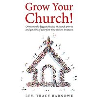 Grow Your Church!: Overcome the biggest obstacle to church growth and get 85% of your first-time visitors to return - Grow Your Church!: Overcome the biggest obstacle to church growth and get 85% of your first-time visitors to return - jetzt bei oelder-buchhandlung.de kaufen