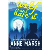 Wolf and Bare It: A Paranormal Romantic Comedy (Wolf Brothers, Band 2) - Wolf and Bare It: A Paranormal Romantic Comedy (Wolf Brothers, Band 2) - jetzt bei oelder-buchhandlung.de kaufen