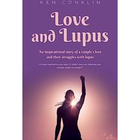 Love and Lupus: A love story around one woman's lifelong struggles with Lupus - Love and Lupus: A love story around one woman's lifelong struggles with Lupus - jetzt bei oelder-buchhandlung.de kaufen
