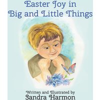Easter Joy in Big and Little Things - Easter Joy in Big and Little Things - jetzt bei oelder-buchhandlung.de kaufen