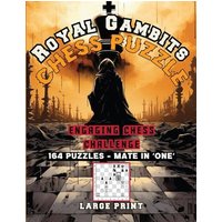 Royal Gambits Chess Puzzle: Engaging Chess Challenges - Royal Gambits Chess Puzzle: Engaging Chess Challenges - jetzt bei oelder-buchhandlung.de kaufen