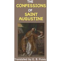 The Confessions of St. Augustine - The Confessions of St. Augustine - jetzt bei oelder-buchhandlung.de kaufen