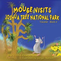 MOUSE VISITS JOSHUA TREE NATIONAL PARK - MOUSE VISITS JOSHUA TREE NATIONAL PARK - jetzt bei oelder-buchhandlung.de kaufen