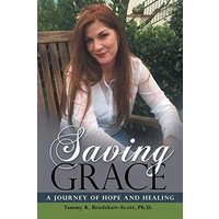 Saving Grace: A Journey of Hope and Healing - Saving Grace: A Journey of Hope and Healing - jetzt bei oelder-buchhandlung.de kaufen